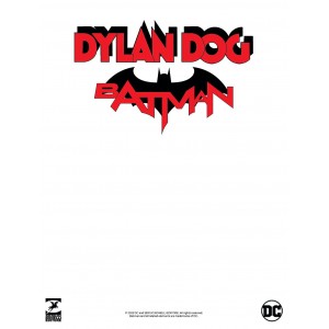 BATMAN E DYLAN DOG 1 - VARIANT BIANCA