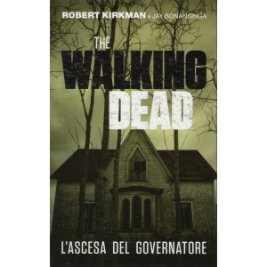 THE WALKING DEAD L'ASCESA DEL GOVERNATORE -  THE WALKING DEAD ROMANZO 1
