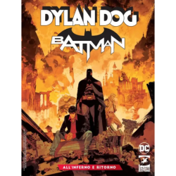BATMAN E DYLAN DOG 3 REGULAR-ALL'INFERNO E RITORNO